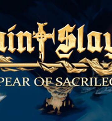 Saint Slayer: Spear of Sacrilege